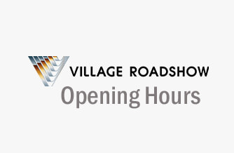 Village Roadshow hours